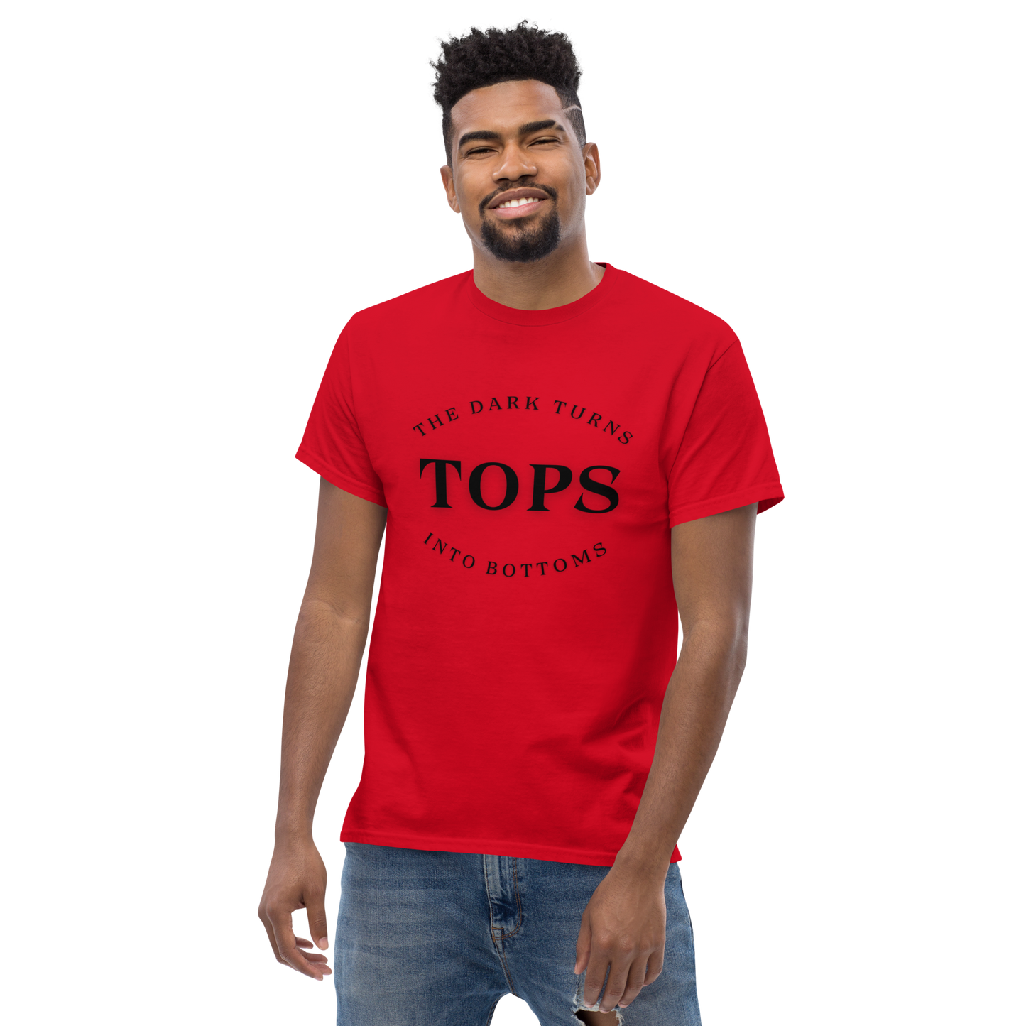 The Dark Turns Tops into Bottoms Tee