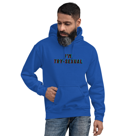 I'm Try-Sexual Hoodie