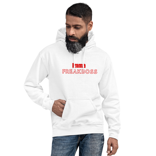 Imma Freakboss Hoodie